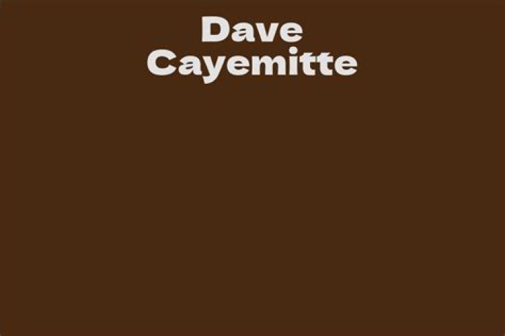Fame | Dave Cayemitte net worth and salary income estimation Jan, 2024